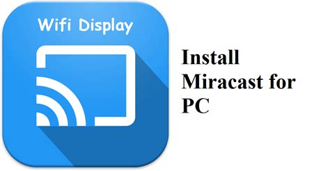 Then press. . Miracast download